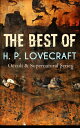 THE BEST OF H. P. LOVECRAFT (Occult & Supernatural Series) Horror Classics: The Call of Cthulhu, The Dunwich Horror, At the Mountains of Madness, The Whisperer in Darkness, The Shadow over Innsmouth, The Outsider, In the Vault, The Thing