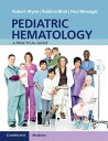 Pediatric Hematology A Practical Guide【電子書籍】 Robert Wynn