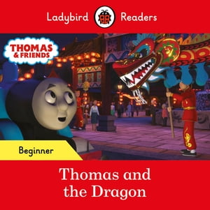 Ladybird Readers Beginner Level - Thomas the Tank Engine - Thomas and the Dragon (ELT Graded Reader)