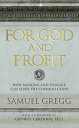 For God and Profit How Banking and Finance Can Serve the Common Good【電子書籍】 Samuel Gregg