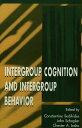 Intergroup Cognition and Intergroup Behavior