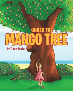 Under the Mango TreeŻҽҡ[ Tracy Hunter ]