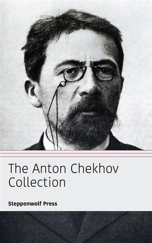 The Anton Chekhov Collection