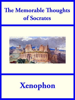 The Memorable Thoughts of Socrates