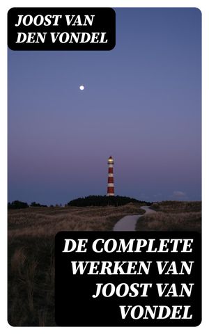 De complete werken van Joost van Vondel