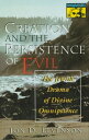 Creation and the Persistence of Evil The Jewish Drama of Divine Omnipotence