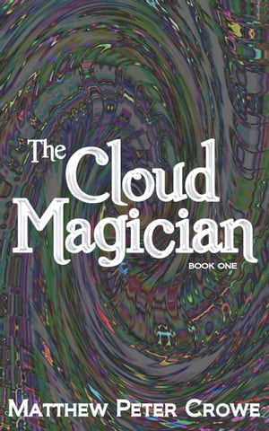 The Cloud Magician - Book One