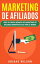 Marketing De Afiliados G?nero: Negocios & Economia / Marketing / Mercadeo Directo, G?nero Secundario: NEGOCIOS & ECONOM?【電子書籍】[ Adidas Wilson ]