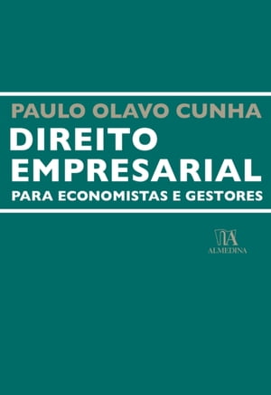 Direito Empresarial para Economistas e Gestores