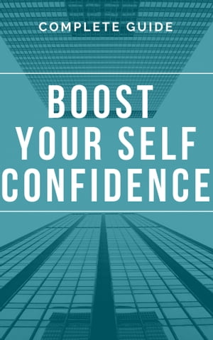 How to Boost Your Self Confidence