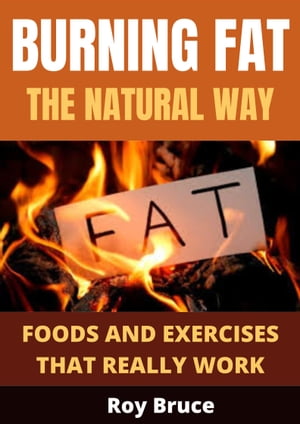 BURNING FAT THE NATURAL WAY