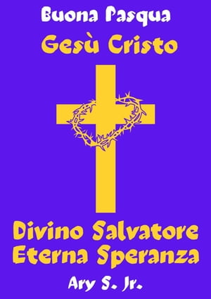 Gesù Cristo Divino Salvatore Eterna Speranza