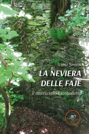 La neviera delle faje【電子書籍】[ Luigi Spiota ]