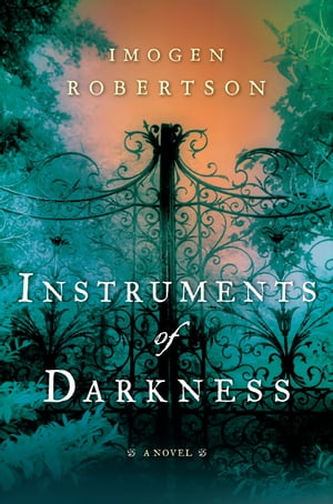 Instruments of Darkness A NovelŻҽҡ[ Imogen Robertson ]