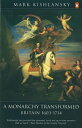 The Penguin History of Britain A Monarchy Transformed, Britain 1630-1714