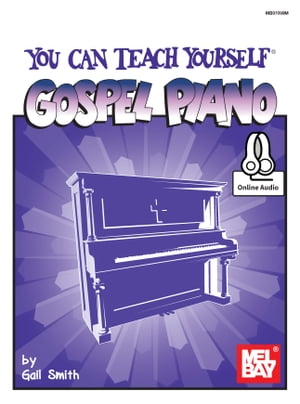 You Can Teach Yourself Gospel Piano【電子書籍】[ Gail Smith ]