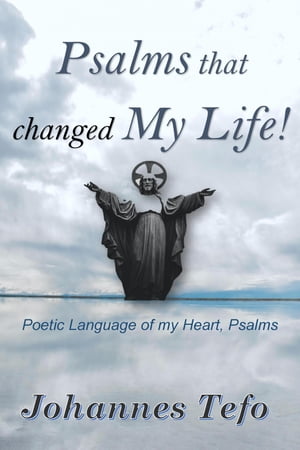 Psalms That Changed My Life!