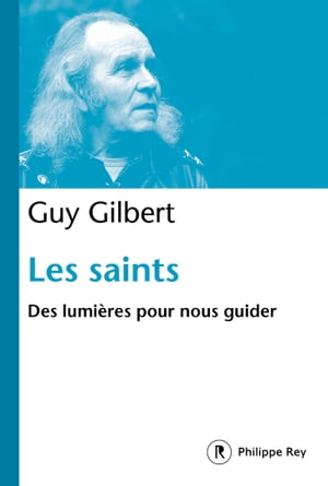 Les saints【電子書籍】[ Guy Gilbert ]