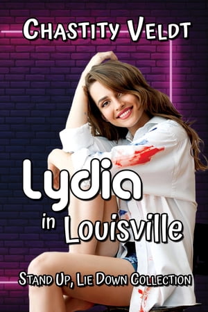 Lydia in LouisvilleŻҽҡ[ Chastity Veldt ]