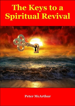 The Keys to a Spiritual Revival