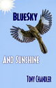 ŷKoboŻҽҥȥ㤨Bluesky and Sunshine (Song of Life - Book 1Żҽҡ[ Tony Chandler ]פβǤʤ130ߤˤʤޤ