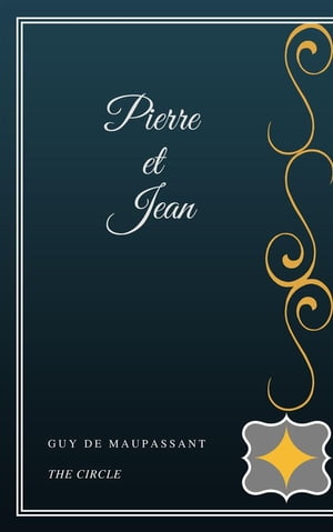 Pierre et Jean【電子書籍】[ Guy de Maupass