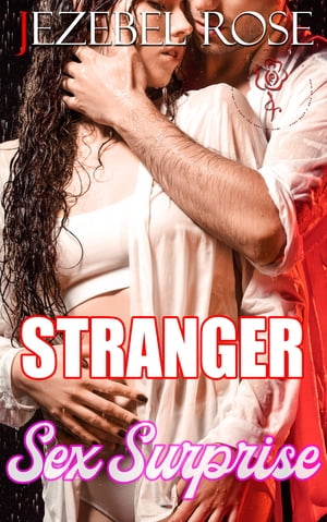 Stranger Sex Surprise