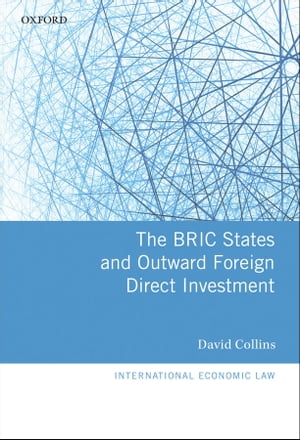 The BRIC States and Outward Foreign Direct Investment