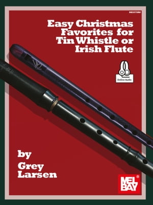 Easy Christmas Favorites for Tin Whistle or Irish Flute