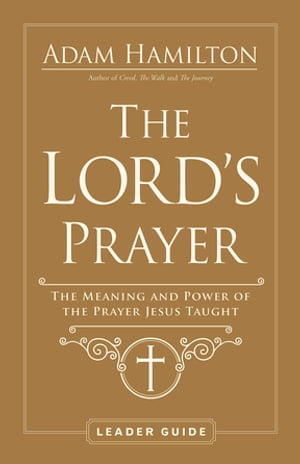 The Lord's Prayer Leader Guide