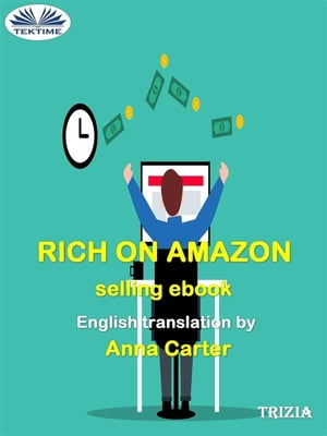 Rich On Amazon Selling Ebooks【電子書籍】[ Trizia ]