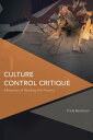 Culture Control Critique Allegories of Reading the Present【電子書籍】[ Frida Beckman ...
