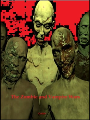 The Zombie and Vampire Wars