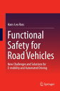 Functional Safety for Road Vehicles New Challenges and Solutions for E-mobility and Automated Driving【電子書籍】 Hans-Leo Ross