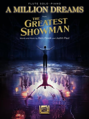 ŷKoboŻҽҥȥ㤨A Million Dreams (from The Greatest Showman Flute with Piano Accompaniment Sheet MusicŻҽҡ[ Benj Pasek ]פβǤʤ714ߤˤʤޤ