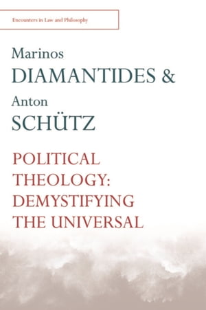 Political Theology Demystifying the Universal【