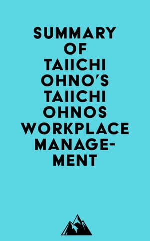 Summary of Taiichi Ohno's Taiichi Ohnos Workplace ManagementŻҽҡ[ ? ...