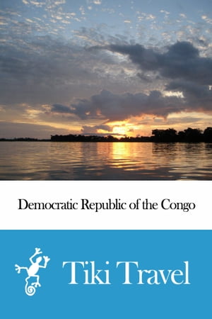 Democratic Republic of the Congo Travel Guide - Tiki Travel
