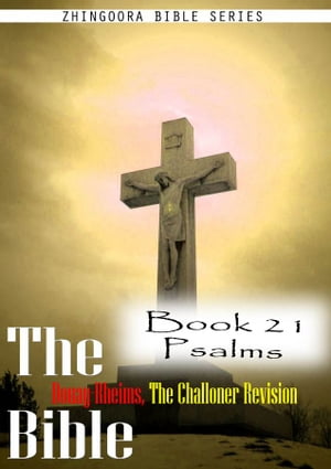 The Bible Douay-Rheims, the Challoner Revision,Book 21 Psalms