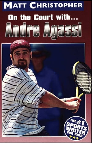 Andre Agassi On the Court with...【電子書籍】[ Mat