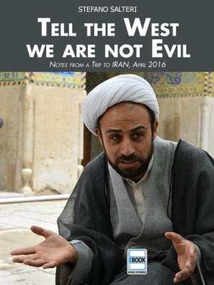 Tell the West we are not Evil