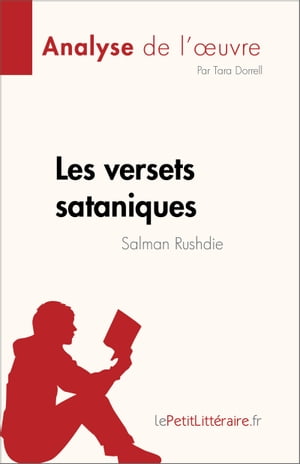 Les versets sataniques de Salman Rushdie (Analyse de l'?uvre) R?sum? complet et analyse d?taill?e de l'?uvre
