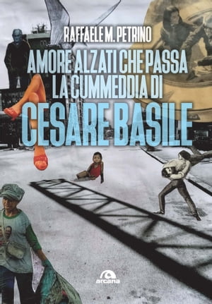 Amore, alzati che passa la cummedia di Cesare Basile