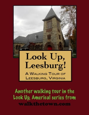 A Walking Tour of Leesburg, Virginia【電子書
