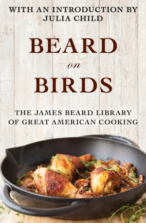 Beard on Birds【電子書籍】[ James Beard ]