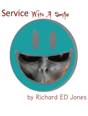 Service With A Smile【電子書籍】[ Richard 