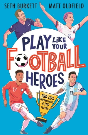 Play Like Your Football Heroes: Pro tips for bec