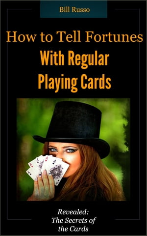 How to Tell Fortunes With Regular Playing Cards