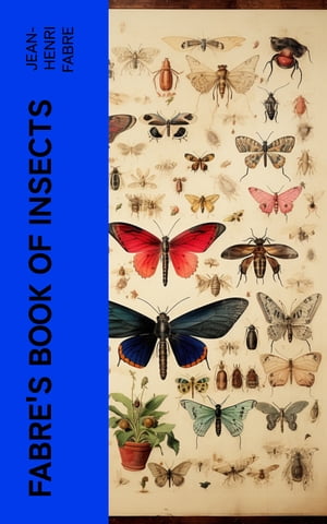 Fabre's Book of Insects