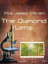 The Diamond Lens【電子書籍】[ Fitz James O